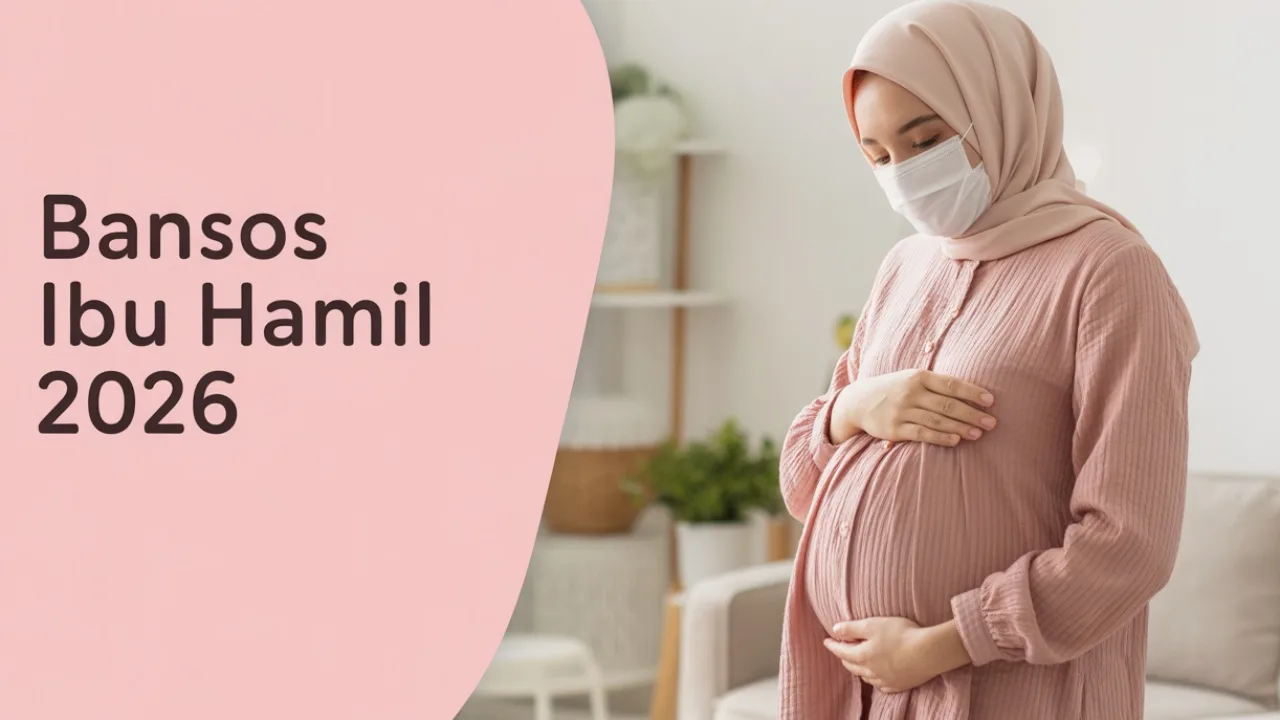 Bansos Ibu Hamil 2026: Cara Daftar & Syarat Cair Rp3 Juta Bansos Ibu Hamil 2026: Cara Daftar & Syarat Cair Rp3 Juta