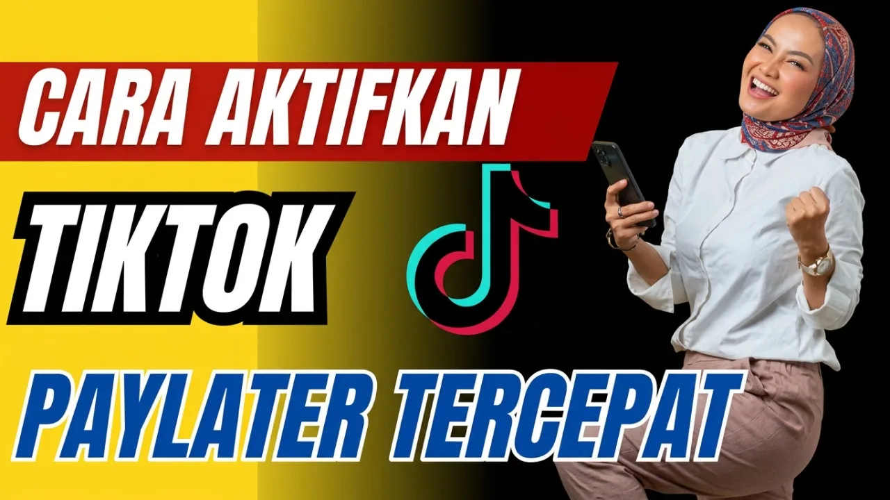 Cara Daftar TikTok PayLater 2026, Syarat & Trik Cepat Di-Acc Cara Daftar TikTok PayLater 2026, Syarat & Trik Cepat Di-Acc