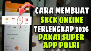 Cara Membuat SKCK Online 2026 Terlengkap: Syarat, Biaya, dan Panduan Super App Polri
