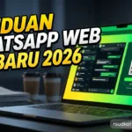 WA Web: Cara Login, Fitur Terbaru, & Solusi Error 2026