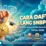 Cara Daftar Ulang SNBP 2026: Syarat, Jadwal & Link Kampus