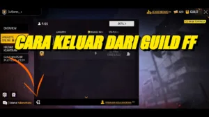 Cara Keluar dari Guild FF Tercepat + Solusi Jika Error 24 Jam