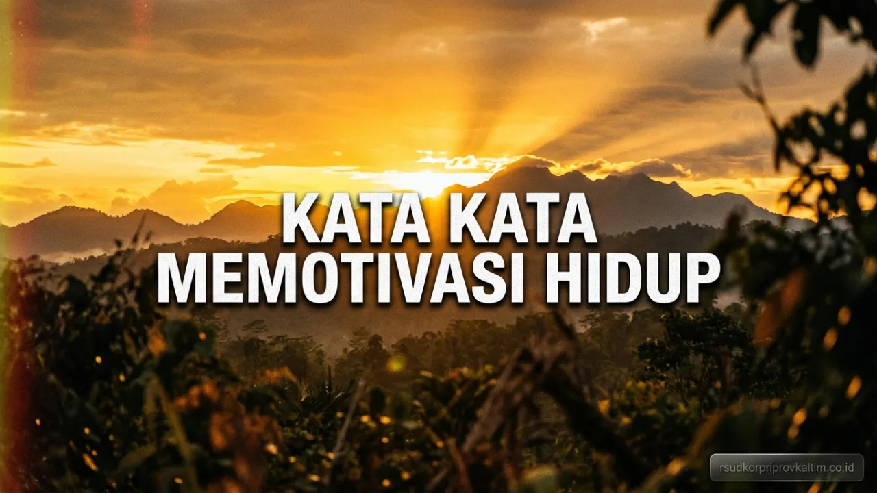 Kata Kata Memotivasi Hidup & Quotes Bijak Kehidupan Paling Ngena (Update 2026) Kata Kata Memotivasi Hidup & Quotes Bijak Kehidupan Paling Ngena (Update 2026)