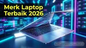 Merk Laptop Terbaik 2026: Awet, Garansi Jelas & Anti Lemot